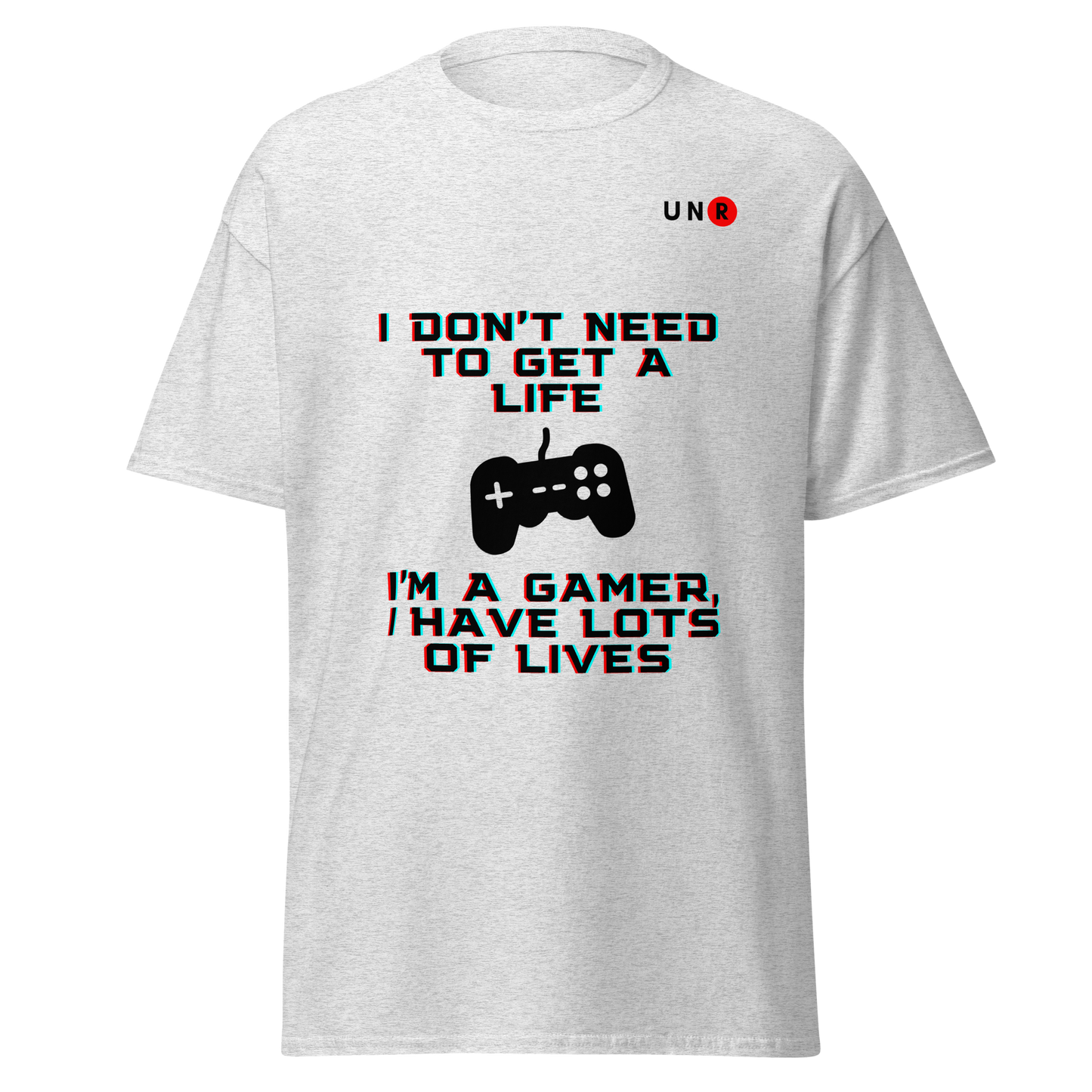 I Don't Need To Get A Life T-shirt
