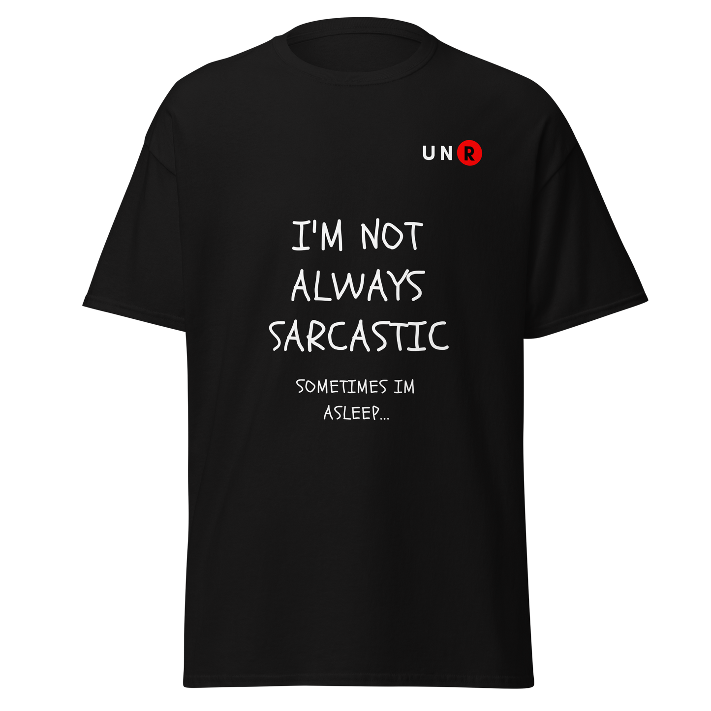 I'm Not Always Sarcastic T-shirt