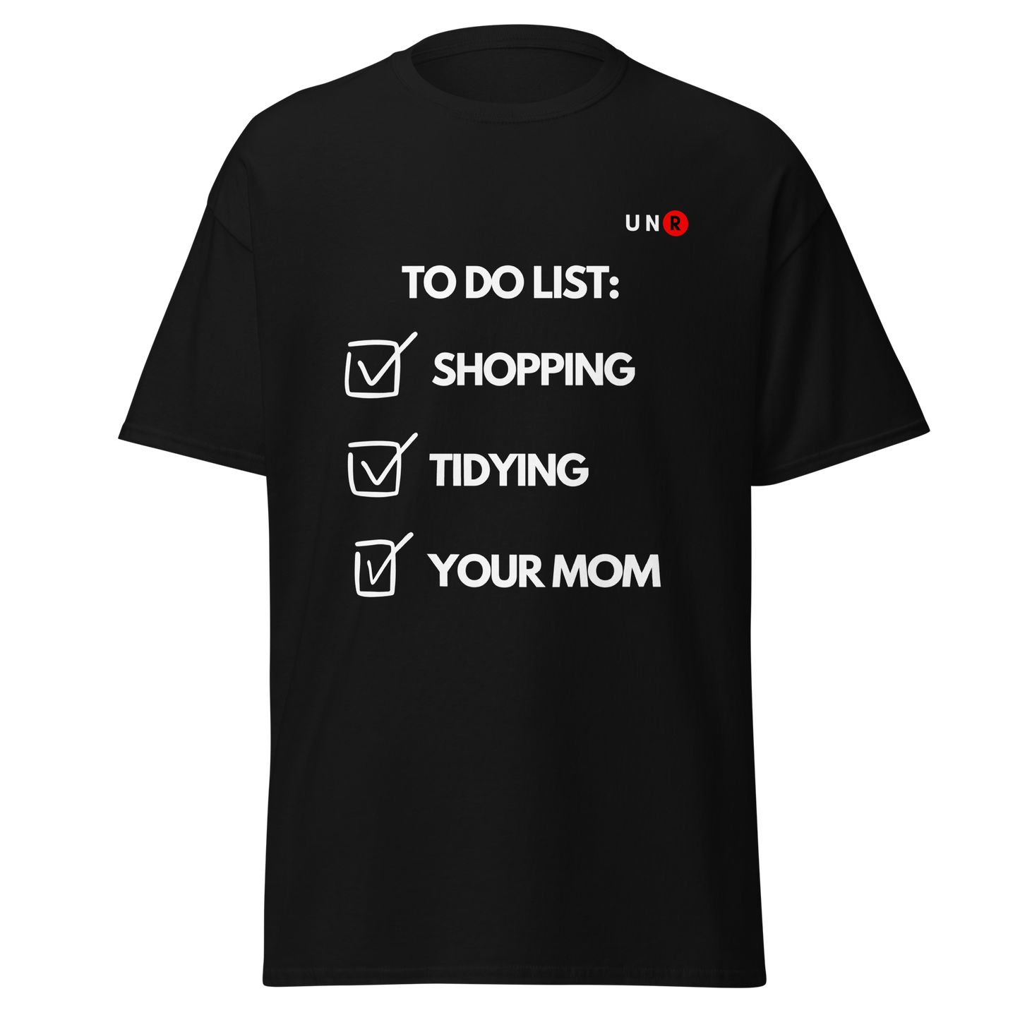 To Do List - Your Mom Joke T-shirt