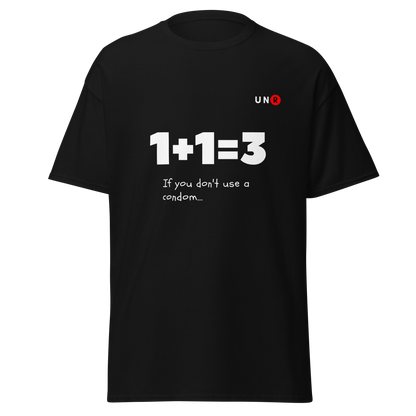 1+1=3 (if you don't use a condom) T-shirt