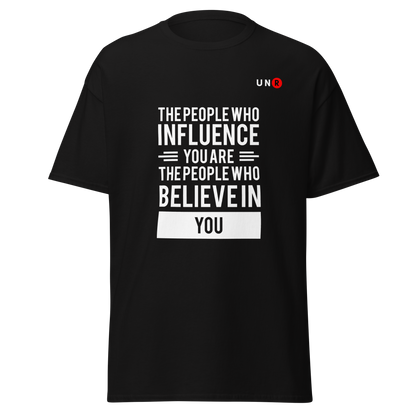 The People Who Influence You T-shirt