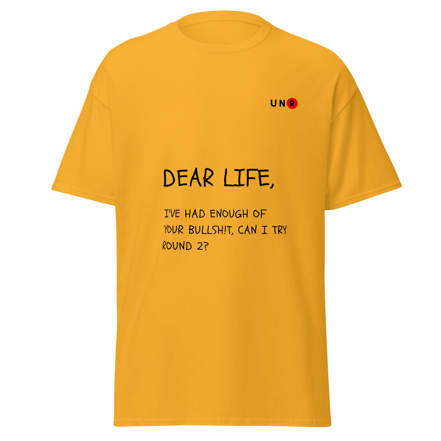 Dear Life, I've had enough of your... T-shirt