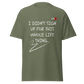 "I didn't sign up for this whole life thing" T-shirt