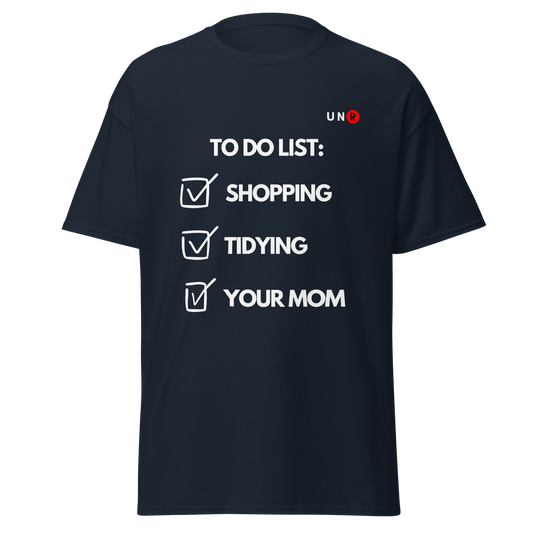 To Do List - Your Mom Joke T-shirt