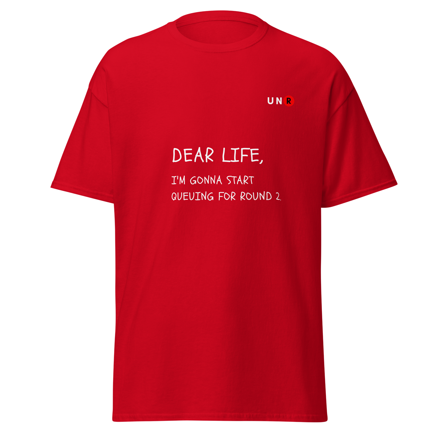 Dear Life, Queue for round 2 T-shirt