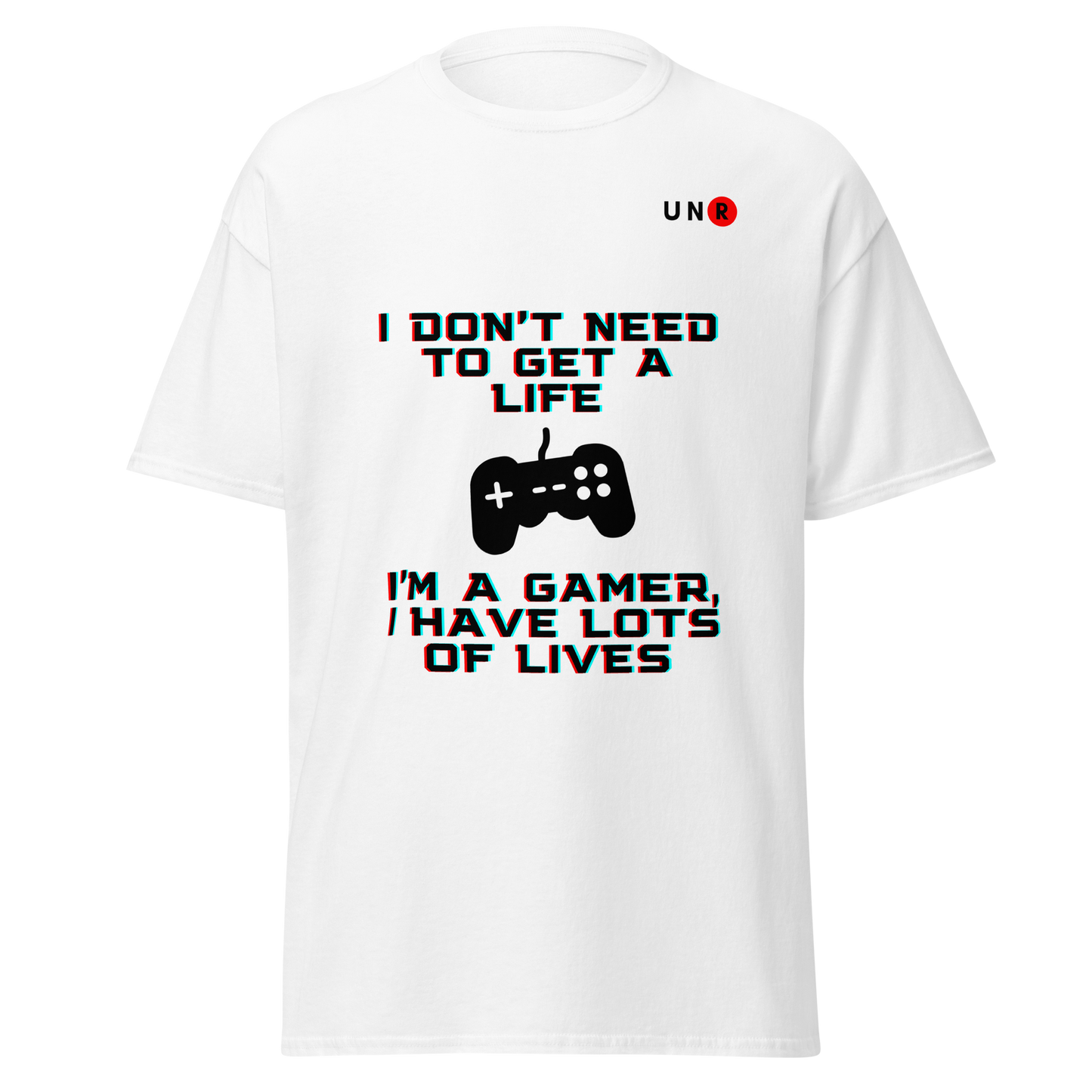 I Don't Need To Get A Life T-shirt