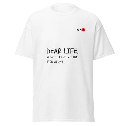 Dear Life, Leave Me Alone T-shirt