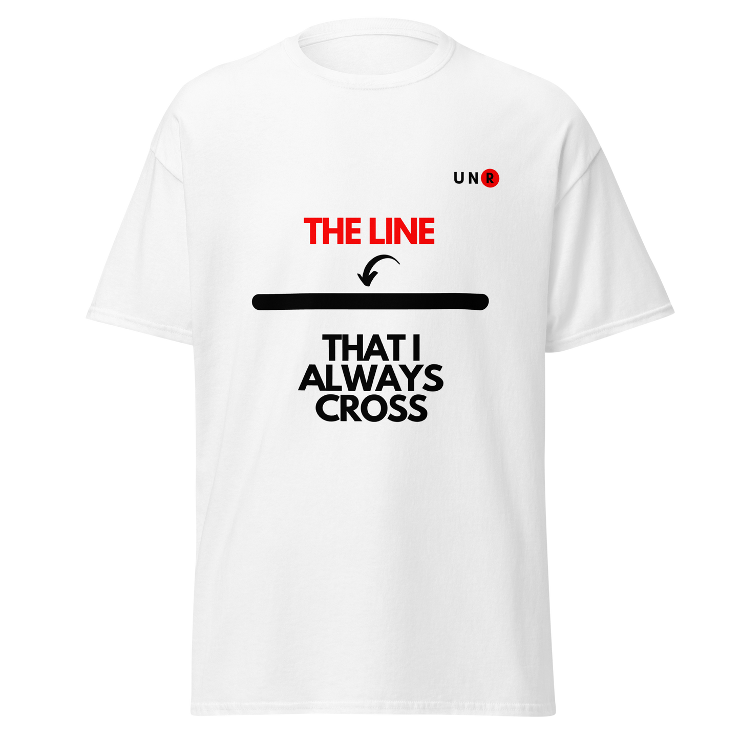 The Line That I Always Cross T-shirt